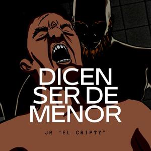 Dicen Ser De Menor