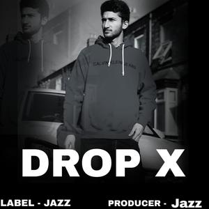 Drop X