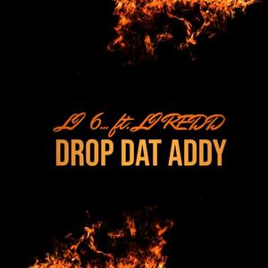 DROP DAT ADDY (Explicit)