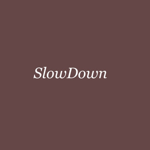 SlowDown