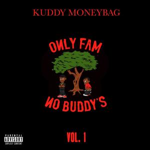 Only Fam No Buddy's, Vol. 1 (Explicit)