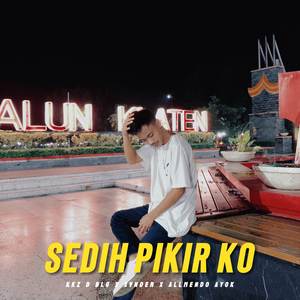 Sedih Pikir Ko (Explicit)