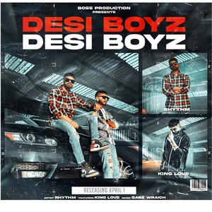 Desi Boyz(feat. King Love) (Explicit)