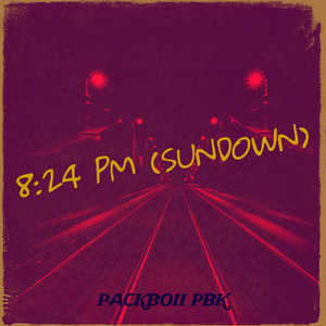 8:24 Pm (Sundown) [Explicit]