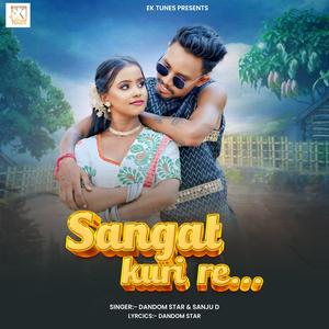 Sangat Kuri Re (feat. Dandom Star & Sanju D)