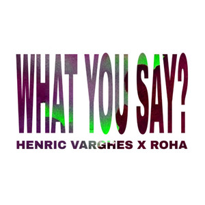 What You Say? (Explicit)