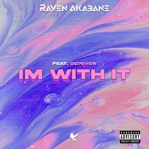 Im With it (feat. og7even) (Explicit)