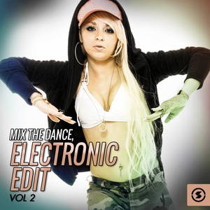 Mix the Dance: Electronic Edit, Vol. 2