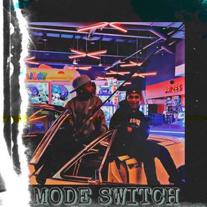 Mode switch (feat. King nas) [Explicit]