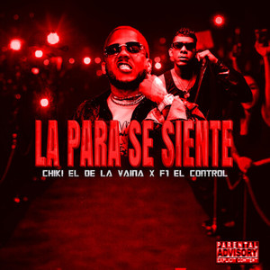 La Para Se Siente (Explicit)