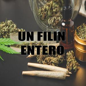 UN FILIN ENTERO (feat. CHIQUITO FLOW) [Explicit]