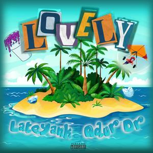 Lovely (feat. Adur Dr) [Explicit]