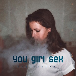You Girl Sex (Explicit)