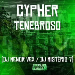 Cypher Tenebroso (Explicit)