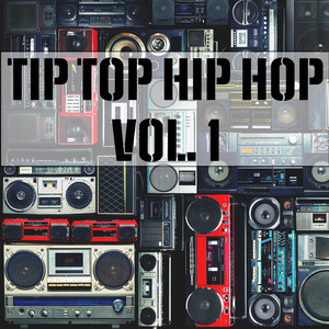 Tip Top Hip Hop, Vol. 1 (Explicit)