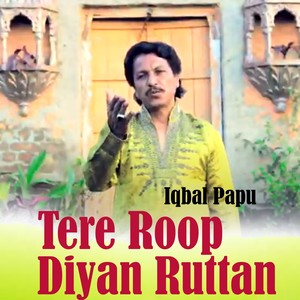 Tere Roop Diyan Ruttan