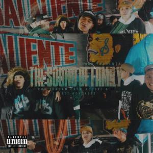 THE SOUND OF FAMILY (feat. Tukdam Crew, Street Gonzalez & XL Kous) [Explicit]