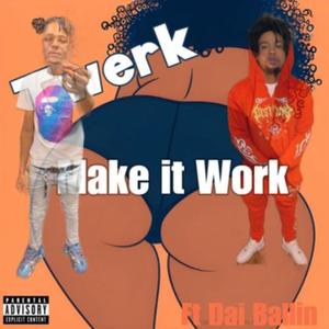 Make It Work (feat. Dai Ballin) [Explicit]