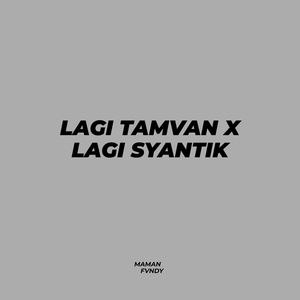 Lagi Tamvan X Lagi Syantik