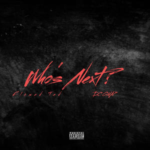 Who's Next (feat. DC GUAP) (Explicit)