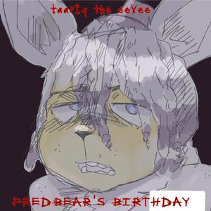 FREDBEAR'S BIRTHDAY (FNAF 4 SONG) [Explicit]