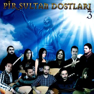 Pir Sultan Dostları, Vol. 3