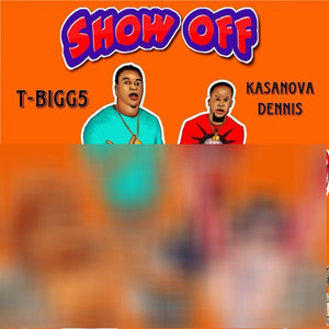 Show Off (Explicit)