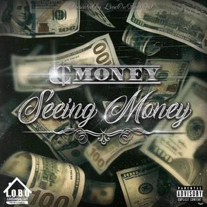 Seeing Money (Explicit)