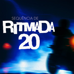 SEQUÊNCIA DE RITMADA 20 (Slowed)