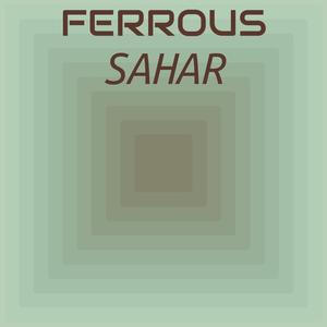 Ferrous Sahar