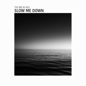 Slow Me Down