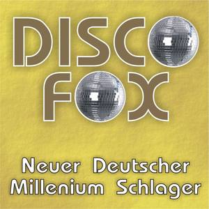 Disco Fox - Neuer Deutscher Millenium Schlager