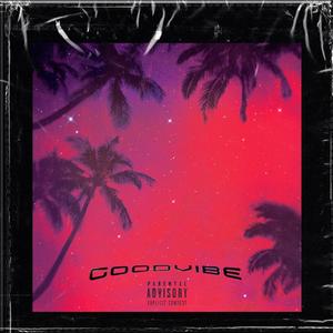 Good Vibe (Explicit)