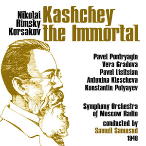 Nikolai Rimsky-Korsakov: Kashchey the Immortal (1948)