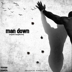 Man down (feat. Bang9hunnid) (Explicit)