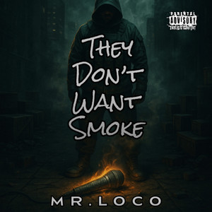 They Don't Want Smoke (Explicit)