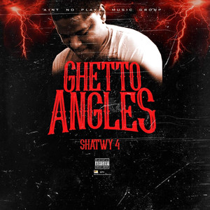 Ghetto Angles (Explicit)