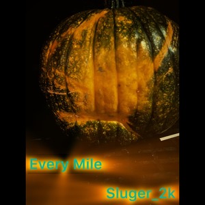 Every Mile (Explicit)