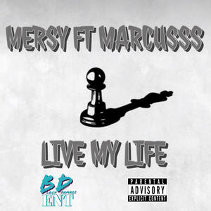 Live My Life (feat. Marcusss) (Explicit)