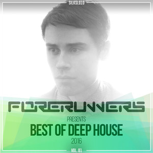 Forerunners Pres. Best of Deep House 2016, Vol. 01