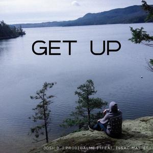 Get Up (feat. ProdigalMe & Isaac Mather)