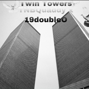 Twin Towerz (feat. 19double0) (Explicit)
