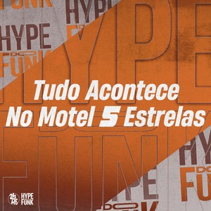 Tudo Acontece no Motel 5 Estrelas (Explicit)