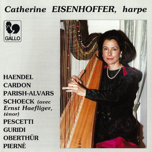 Handel, Cardon, Parish-Alvars, Schoeck, Pescetti, Guridi, Oberthür & Pierné