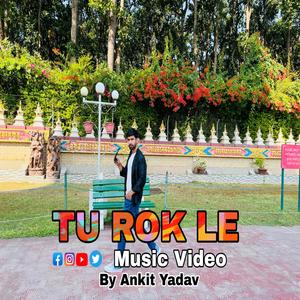 Tu Rok Le (with KULDEEP SINGH)