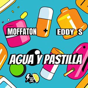 Agua & Pastilla (feat. Eddy S)