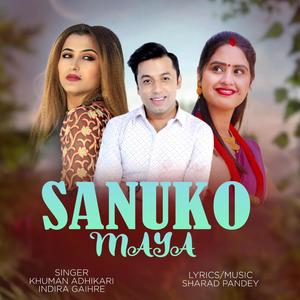 Sanuko Maya (feat. Khuman Adhikari & Indira Gaire)