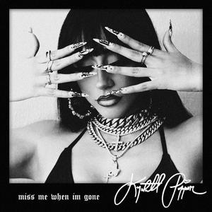 Miss Me When I'm Gone (Explicit)