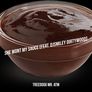She Wont My Sauce (Explicit)