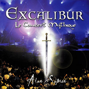 Excalibur: Le concert mythique by Alan Simon (Live)